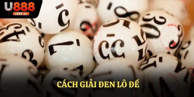 Cách Giải Đen Lô Đề - Mẹo Hoá Giải Vận Rủi Hiệu Quả Nhất 1 Cách Giải Đen Lô Đề - Mẹo Hoá Giải Vận Rủi Hiệu Quả Nhất