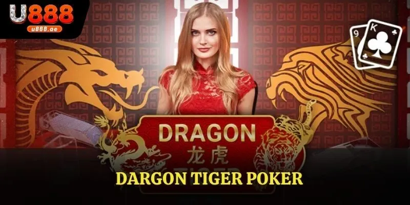 Khám Phá Dragon Tiger Poker: Trò Chơi Bài Đơn Giản Hấp Dẫn 1 Chiêu bài DARGON TIGER POKER lí tưởng cho cược thủ