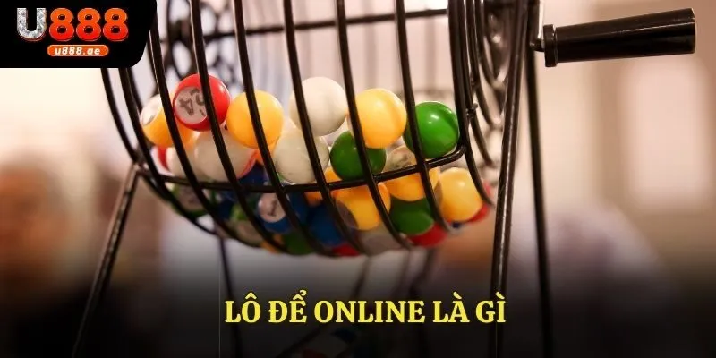 Lô Đề Online Là Gì U888 - Thông Tin Cần Biết Cho Người Mới 1 Lô Đề Online Là Gì U888 - Thông Tin Cần Biết Cho Người Mới