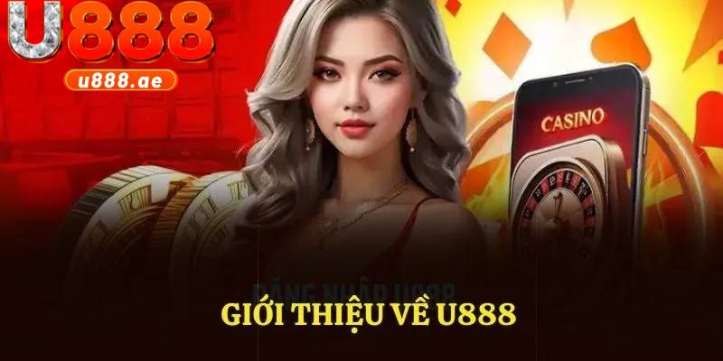 U888 23 Nhà cái U888 thành lập năm 2018